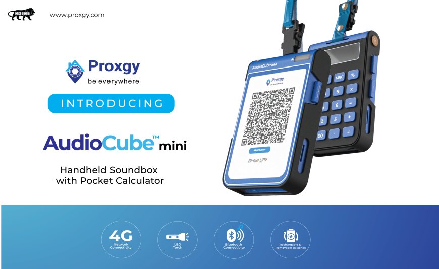 Proxgy enhances Fintech Transactions with user-friendly Pocket Soundbox device 'AudioCube™ Mini' consumers alike.