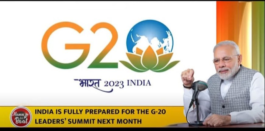 PM Modi said in Mann Ki Baat, the presidency of the G-20 is the presidency of the people