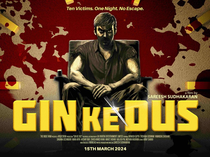 'Gin Ke Dus' full of mystery and thrill will be released on March 15