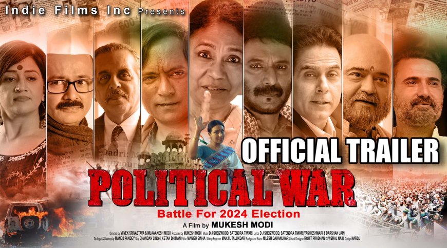 Stormy race of the trailer of the film "Political War"  13 lakh people viewed in 24 hours