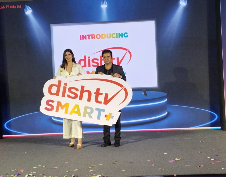 Watch TV and OTT together on any screen with 'DishTV Smart+ Services'