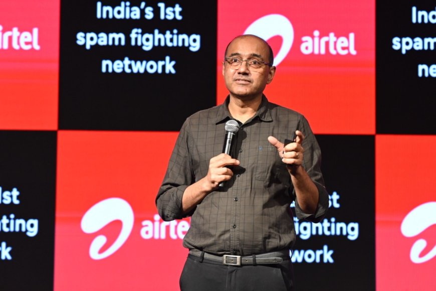 Airtel Launches India’s First AI-Powered Spam Detection Solution