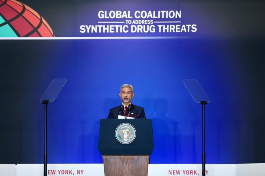 Jaishankar Leads India’s Fight Against Synthetic Drugs