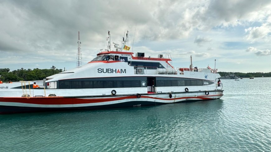 India Extends Financial Support for Ferry Service to Strengthen Sri Lanka Ties
