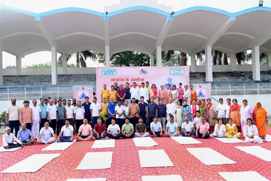 NTPC Tanda Celebrates 11th International Yoga Day with Enthusiasm and Unity