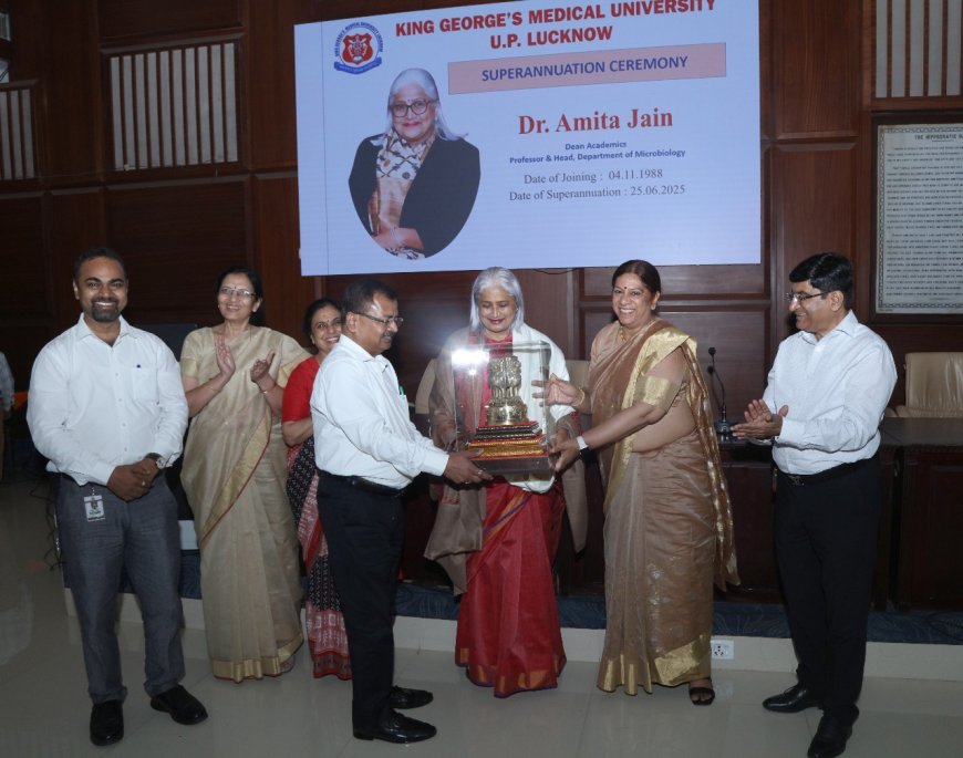 KGMU Honours Prof. Amita Jain at Superannuation Ceremony