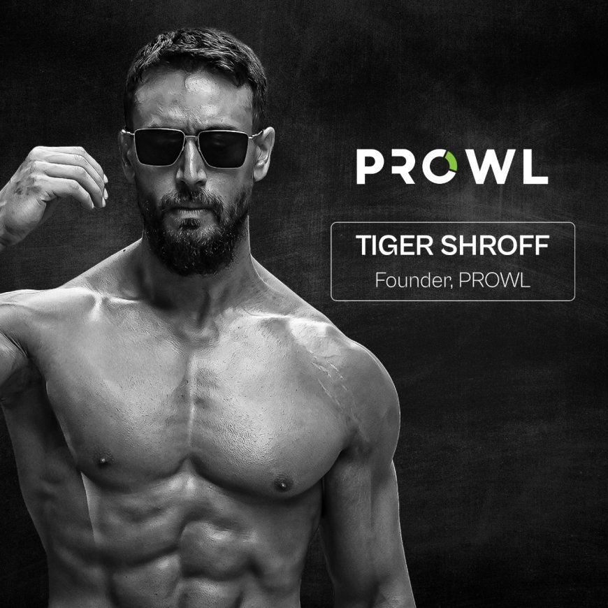 Tiger Shroff’s Prowl Enters Men’s Grooming Market
