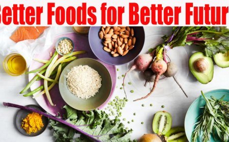 Better Foods for Better Future