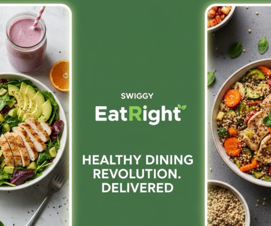 Swiggy Launches EatRight: Healthy Dining Revolution Begins