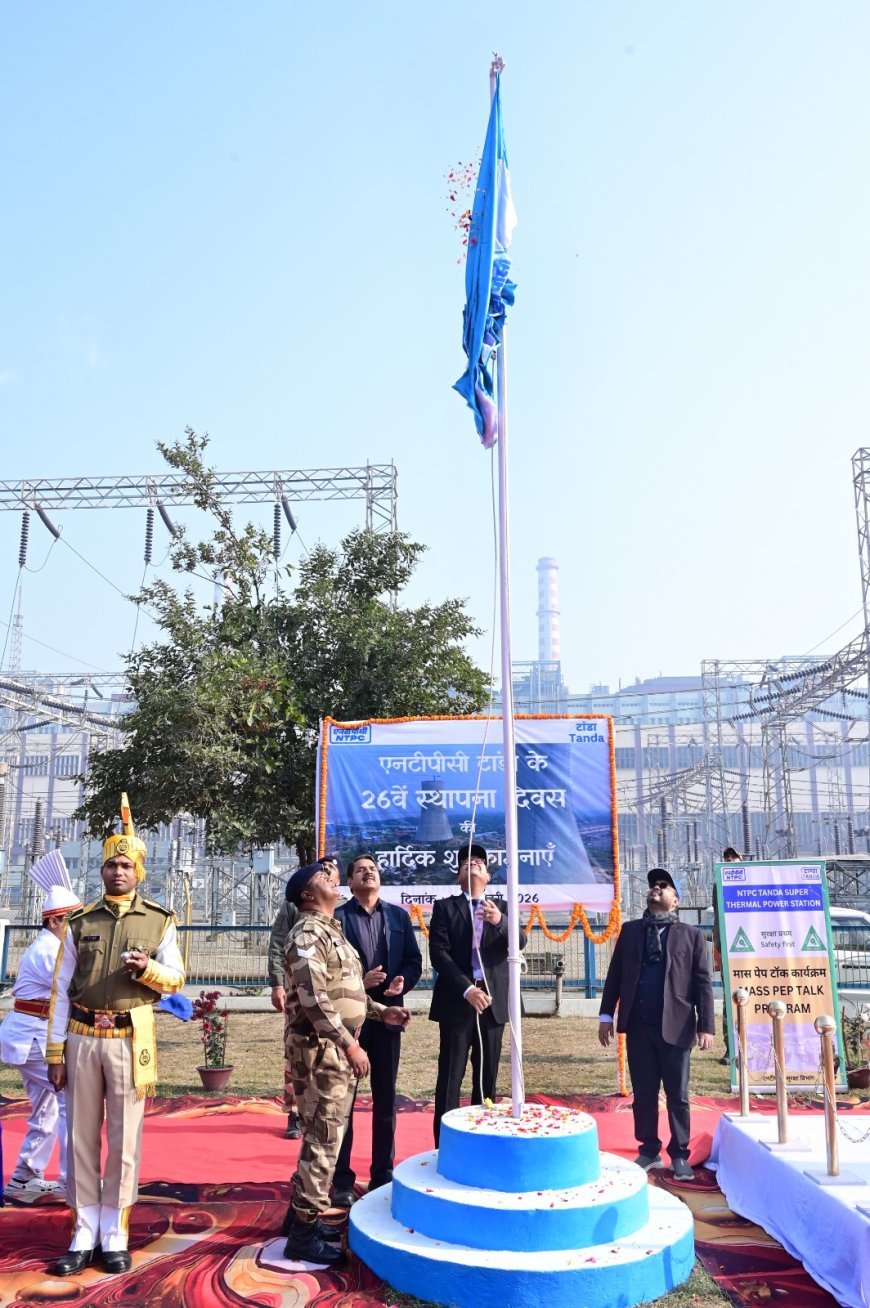 NTPC Tanda Marks 26th Anniversary with Renewed Focus on Safety Excellence