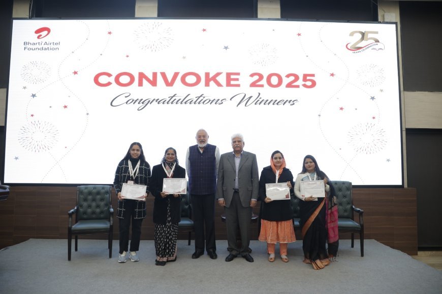 Bharti Airtel Foundation Celebrates Teacher-Led Innovation at CONVOKE 2025