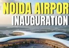 PM Modi Inaugurates Noida International Airport