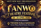 Mandi House to Host Inaugural ANWO Theatre Festival: A Three-Day Odyssey of Human Emotion
