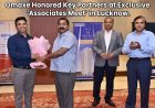Omaxe Honored Key Partners at Exclusive ‘Associates Meet’ in Lucknow
