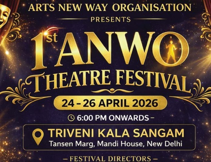 Mandi House to Host Inaugural ANWO Theatre Festival: A Three-Day Odyssey of Human Emotion