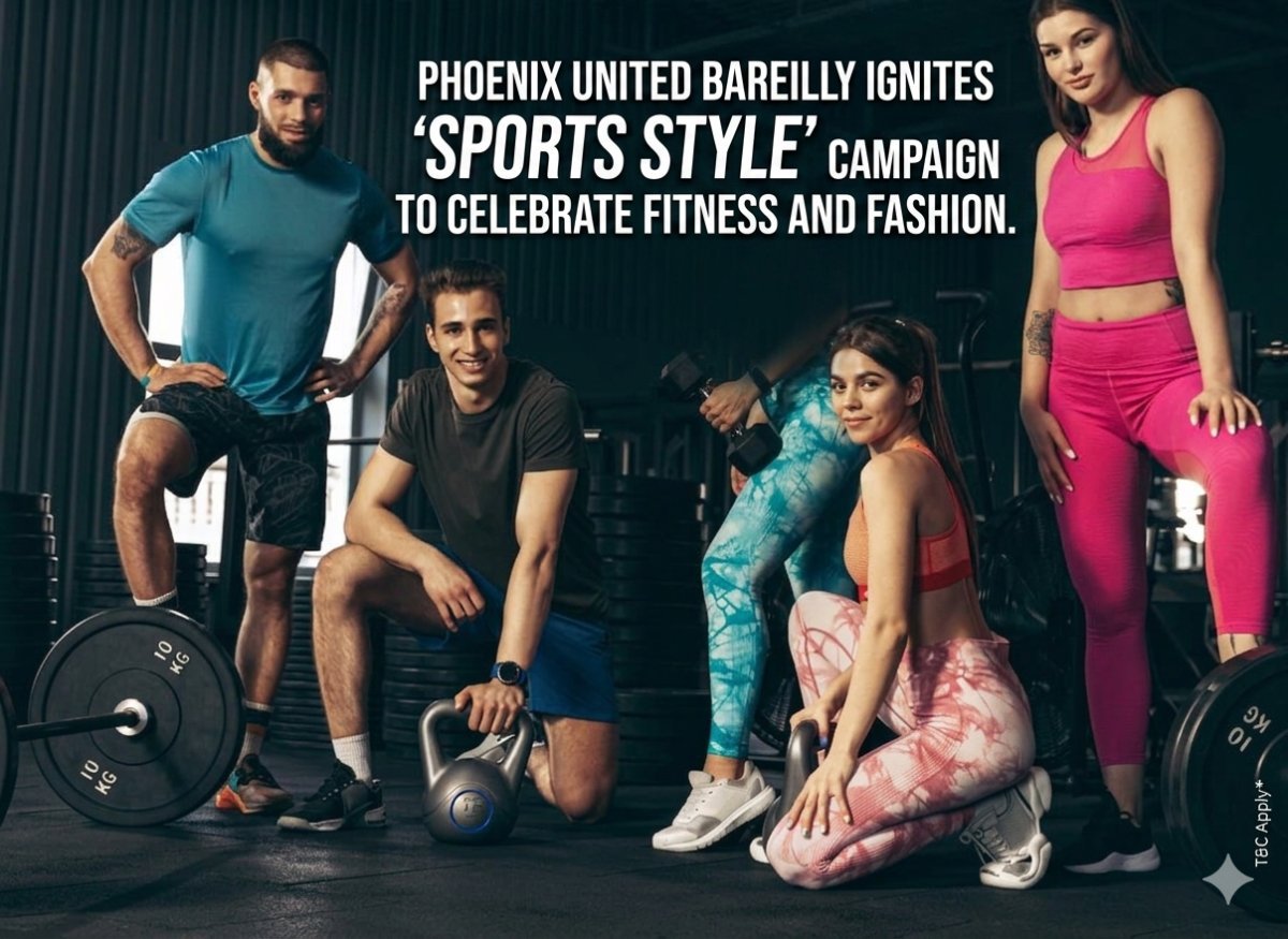 Phoenix United Bareilly Ignites 'Sports Style' Campaign to Celebrate Fitness and Fashion
