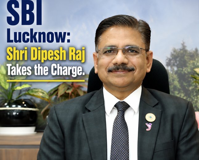 Leadership Transition at SBI Lucknow: Shri Dipesh Raj Takes the Helm