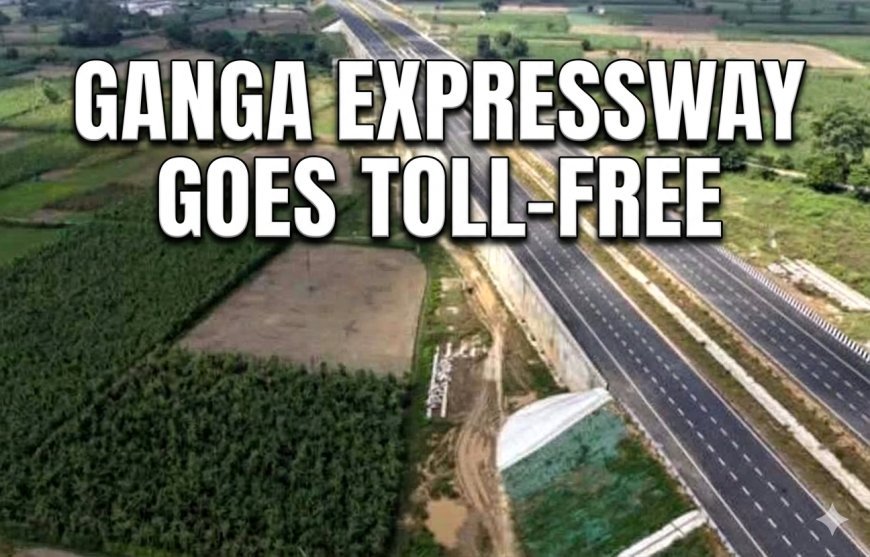 Ganga Expressway : CM Yogi Announces 15-Day Free Ride on India’s Newest Corridor