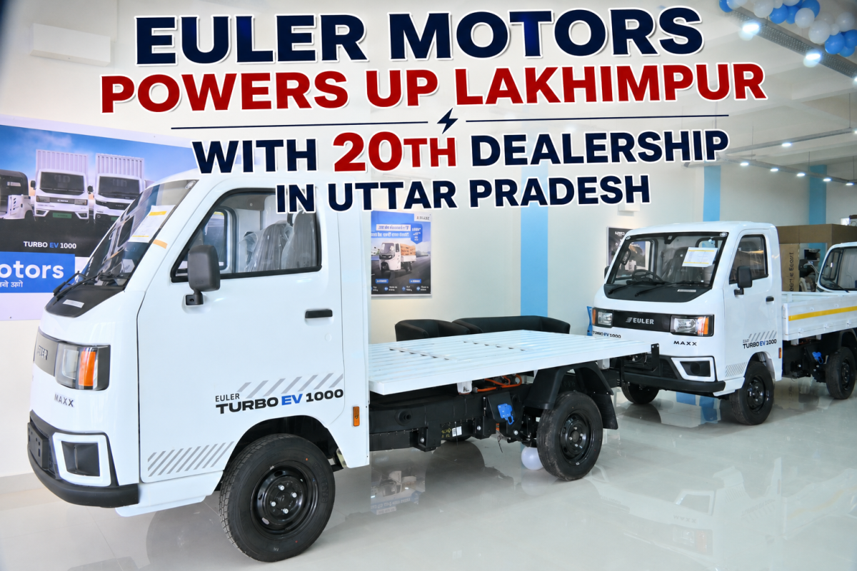 Euler Motors Powers Up Lakhimpur with 20th Dealership in Uttar Pradesh