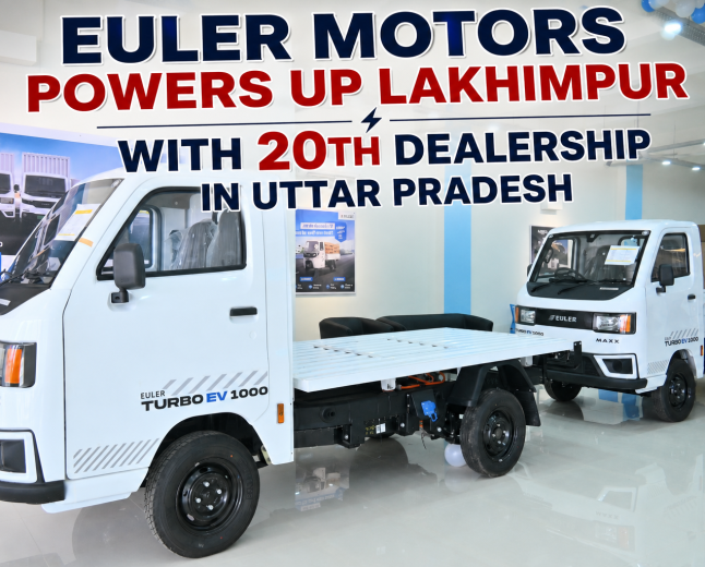 Euler Motors Powers Up Lakhimpur with 20th Dealership in Uttar Pradesh