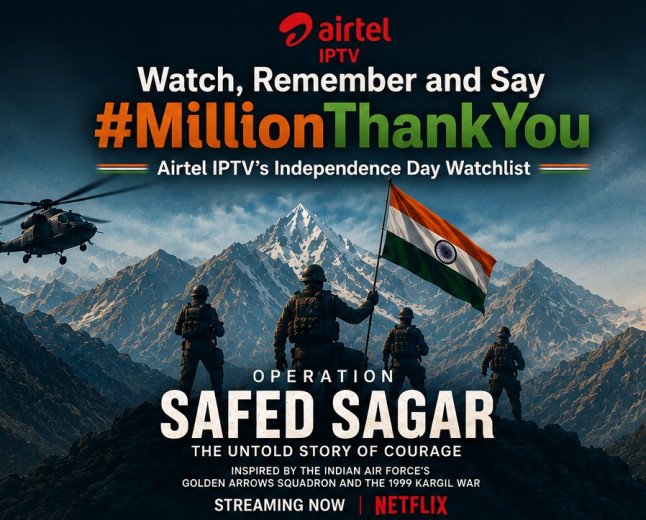 Airtel IPTV Curates Independence Day Watchlist Around Operation Safed Sagar