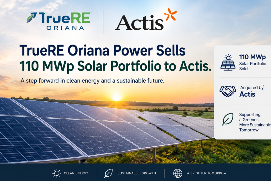TrueRE Oriana Power Sells 110 MWp Solar Portfolio to Actis