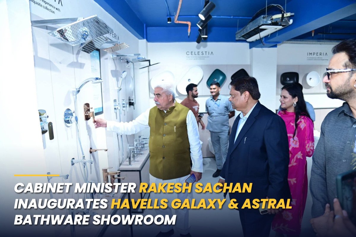Cabinet Minister Rakesh Sachan Inaugurates Havells Galaxy & Astral Bathware Showroom on Latouche Road