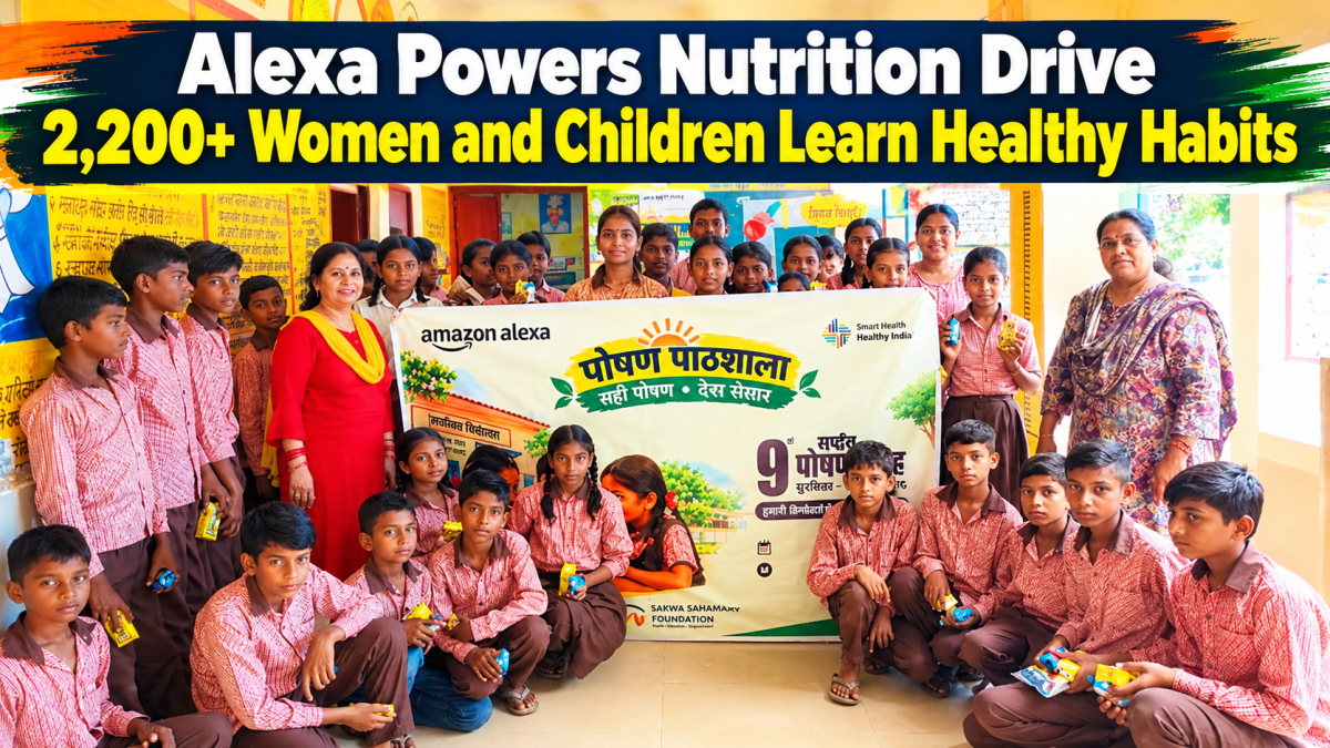#Alexa Powers Nutrition Drive in Kanpur: 2,200+ Women and Children Learn Healthy Habits