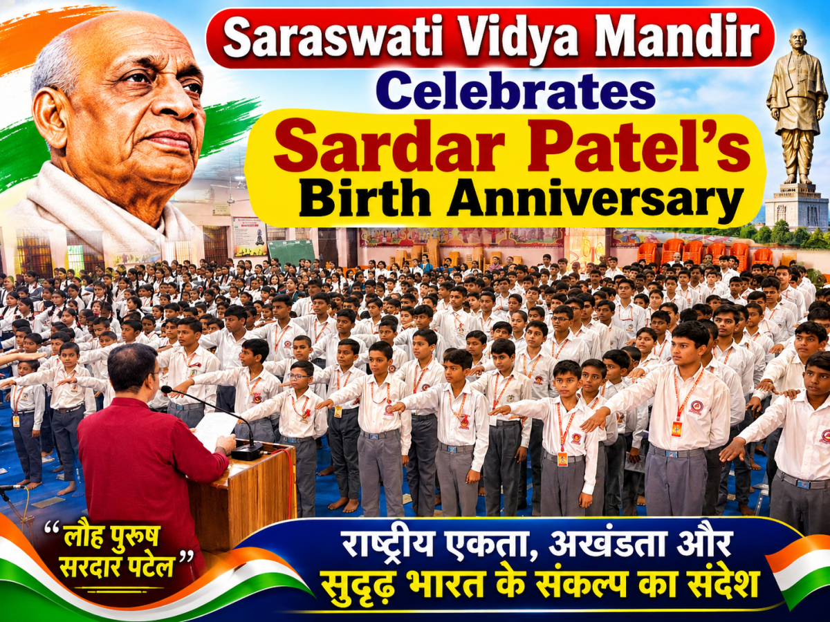 Saraswati Vidya Mandir Celebrates Sardar Patel’s Birth Anniversary with Fervor as National Unity Day