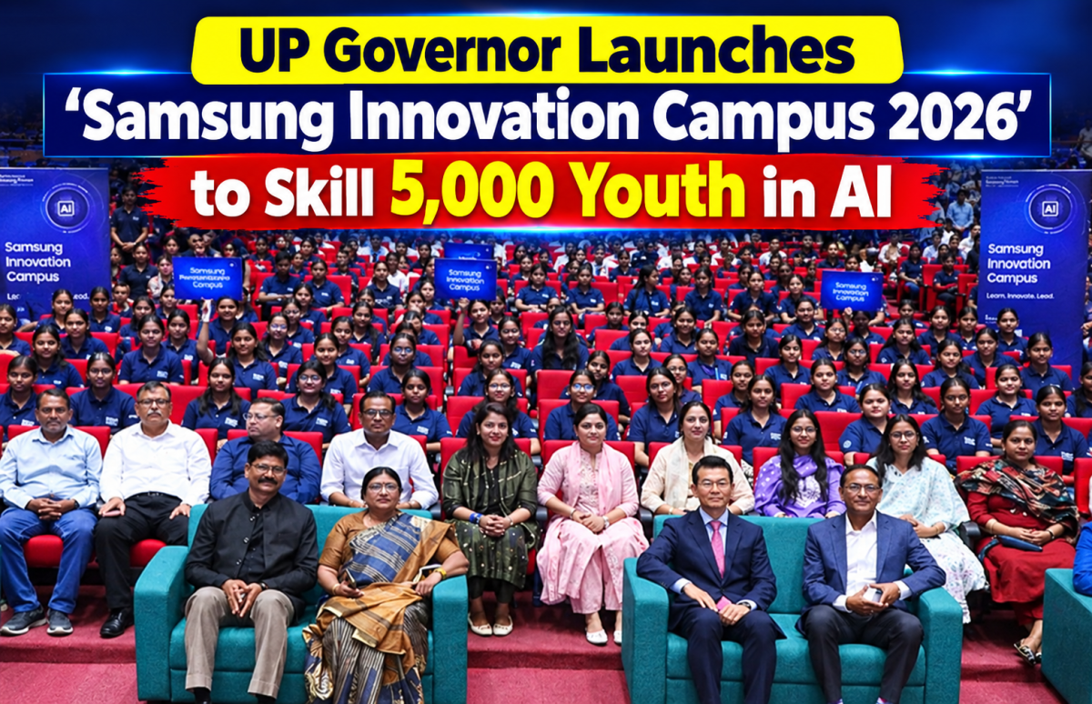 UP Governor Launches 'Samsung Innovation Campus 2026' to Skill 5,000 Youth in AI