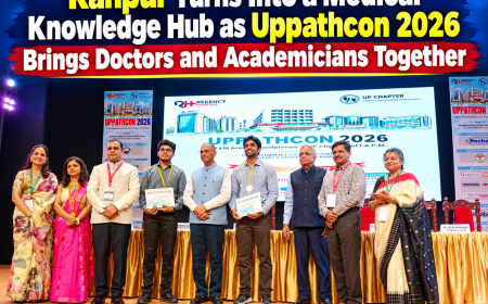 Kanpur Turns Into a Medical Knowledge Hub as Uppathcon 2026 Brings Doctors and Academicians Together