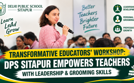 Transformative Educators' Workshop: DPS Sitapur Empowers Teachers with Leadership & Grooming Skills