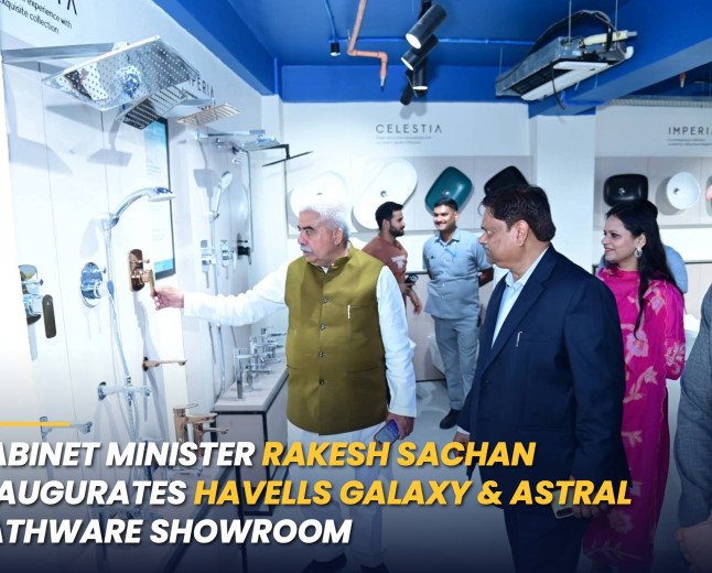 Cabinet Minister Rakesh Sachan Inaugurates Havells Galaxy & Astral Bathware Showroom on Latouche Road